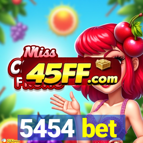 5454 bet